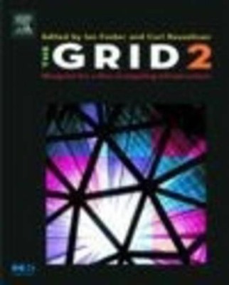 The Grid 2: Blueprint for a New Computing Infrastruc...