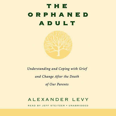 The Orphaned Adult by Alexander Levy 2017 Unabridged CD 9781549114328