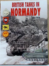 BRITISH TANKS IN NORMANDY- LUDOVIC FORTIN- PRE-OWNED BUT NEVER READ