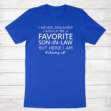 Funny Son in Law Shirt Family Member Tshirt Favorite Son-In-Law Tee Wedding Gift