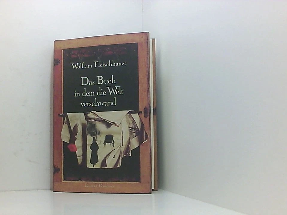 Das Buch in dem die Welt verschwand Roman Fleischhauer, Wolfram: - Bild 1 von 1