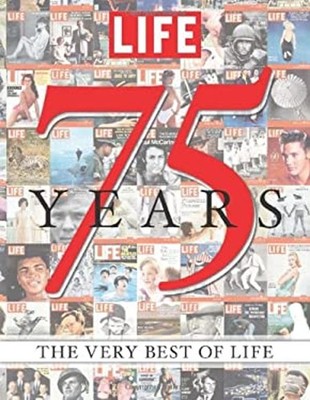 LIFE 75 Years : The Very Best of LIFE Hardcover Life Magazine Edi