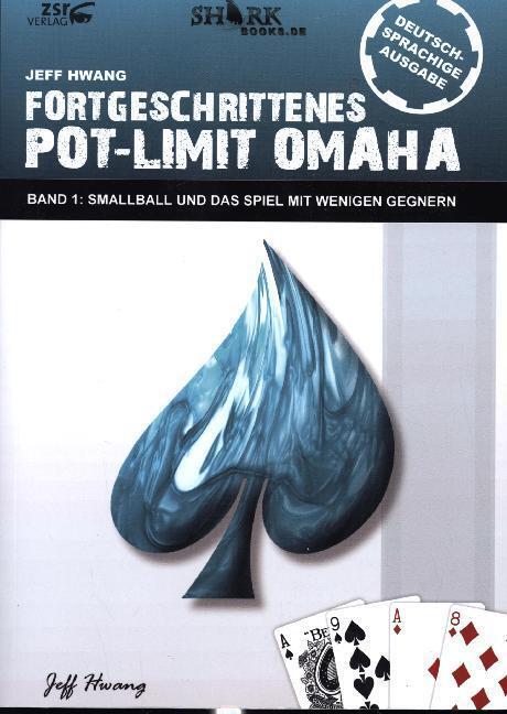Thumbnail - Fortgeschrittenes Pot-limit Omaha. Band 1 | Jeff Hwang | 2010 |