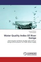 Vineeta Parmar (U. A.) | Water Quality Index Of River Ganga | Taschenbuch