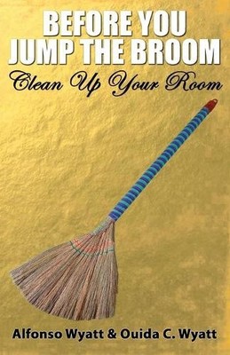 Ouida Wyatt Alfonso Wyatt Before You Jump the Broom (Taschenbuch) (US IMPORT)
