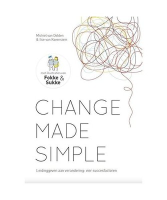 Change Made Simple, van Ravenstein, Ilse; van Delden, Michiel