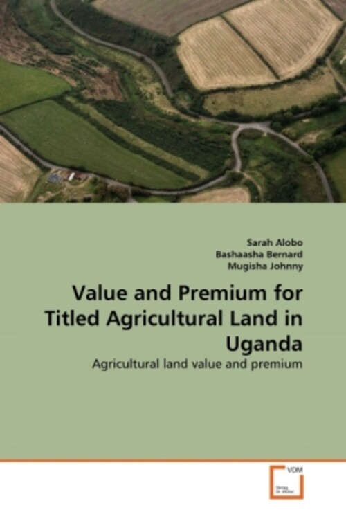 Thumbnail - Sarah Alobo (u. A.) | Value And Premium For Titled Agricultural Land