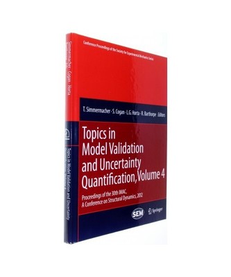 Topics in Model Validation and Uncertainty Quantification, Volume 4: Proceedings