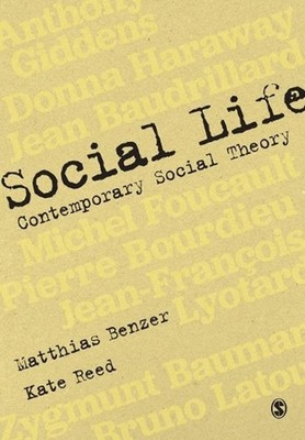 Social Life: Contemporary Social Theory by Matthias Benzer (English) Paperback B