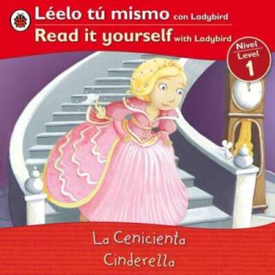 Cinderella Cenicienta: Bilingual Fairy Tales (Level 1) (Read It Yourself - GOOD