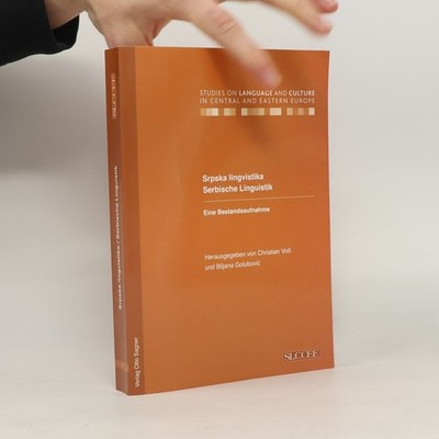 Studies On Language And Culture In Central And Eastern Europe - 1: Srpska...
