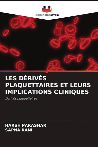 Harsh Parashar (U. A.) | LES DÉRivÉS Plaquettaires ET Leurs Implications...-image