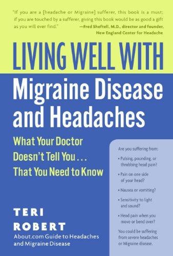 Living Well with Migraine Disease and Headaches: What... - Robert PhD, Teri