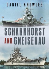 Scharnhorst and Gneisenau by Daniel Knowles Hardcover Book