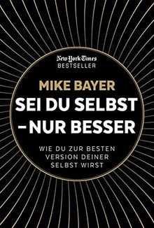 Sei du selbst - nur besser: Wie du zur besten Versi... | Buch | Zustand sehr gut