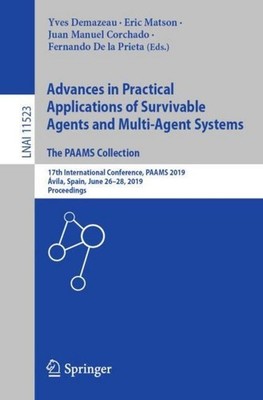 Advances in Practical Applications of Survivable Agents and Multi-Agent Systems: