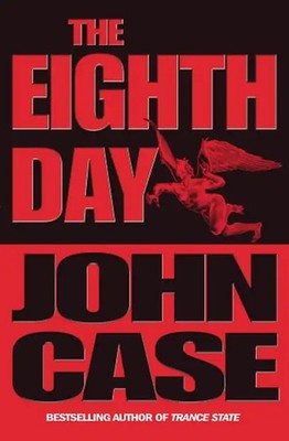 The Eighth Day - Case, John