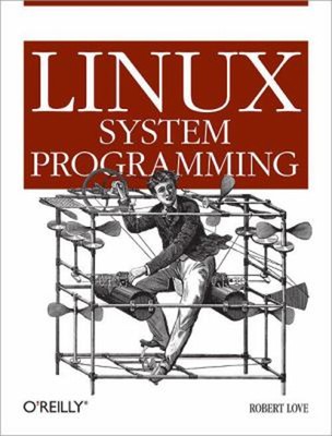 Linux System Programming : Talking Directly to the Kernel and C L