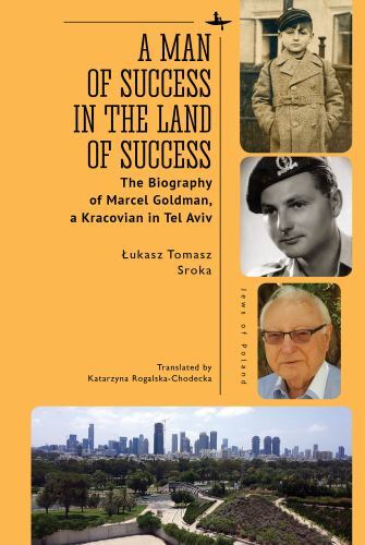Jews of Poland Ser.: Man of Success in the Land of Success : The Biography of...