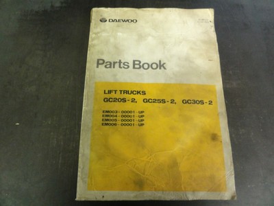 Daewoo GC20S-2 GC25S-2 GC30S-2 Lift Trucks Parts Book Manual D139172
