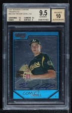 2007 Bowman Chrome Prospects Prospect Trevor Cahill BGS 9.5 GEM MINT Auto 1f7b