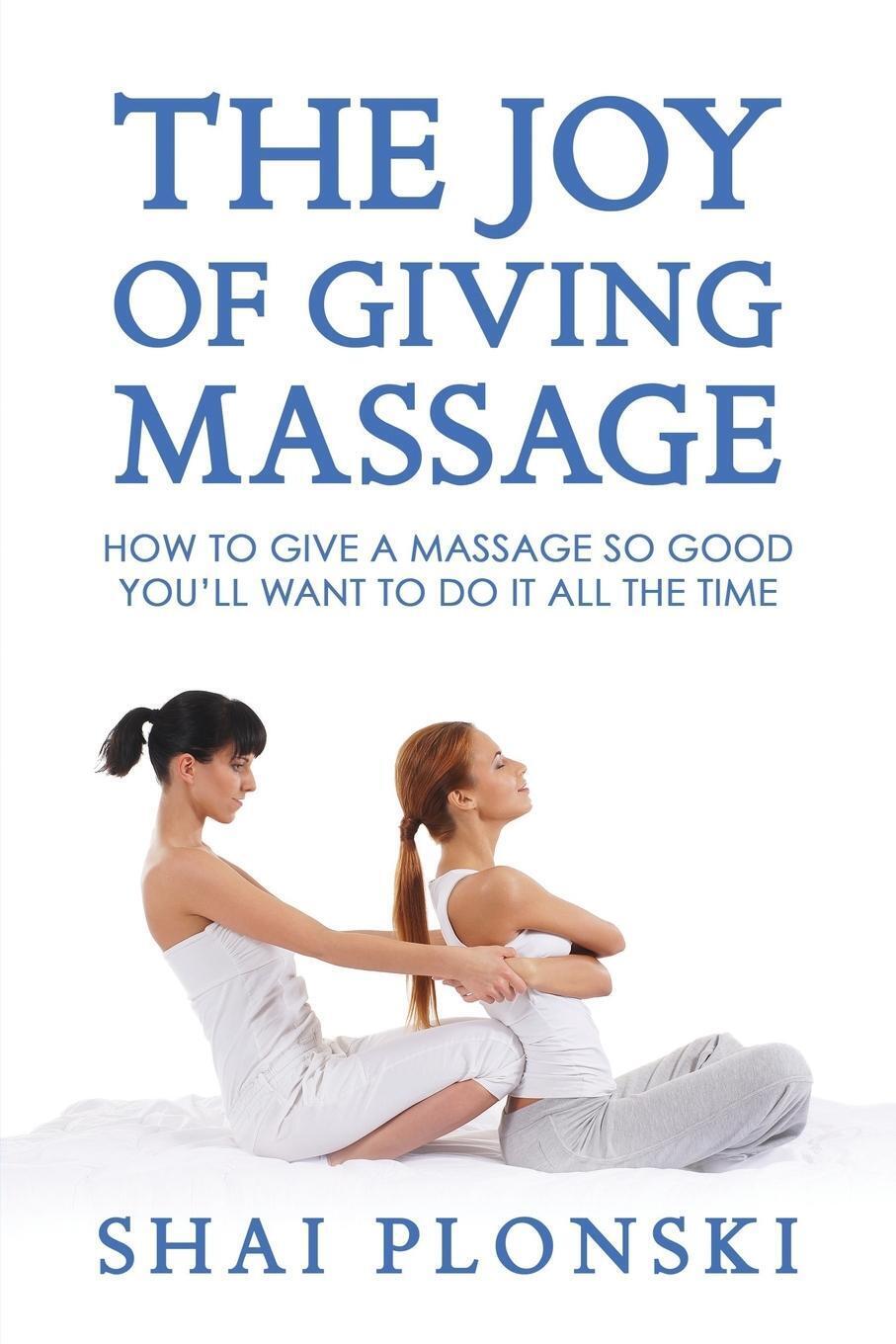 Thumbnail - The Joy Of Giving Massage Shai Plonski Taschenbuch Paperback Englisch