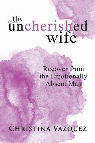 Thumbnail - Christina Vazquez The Uncherished Wife (taschenbuch)