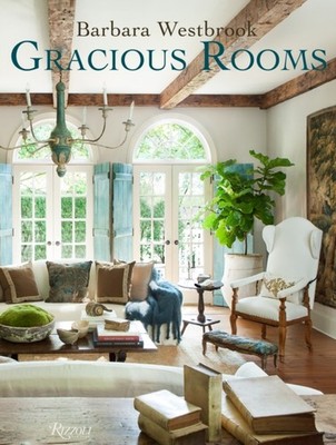 Barbara Westbrook Gracious Rooms by Barbara Westbrook HARDBACK 9780847845057