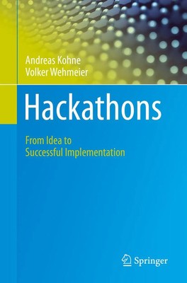 Hackathons From Idea to Successful Implementation Andreas Kohne (u. a.) Buch xi