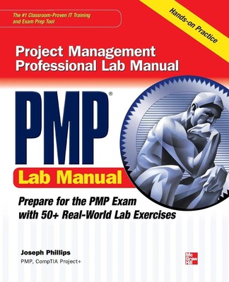 PMP Project Management Professional Lab Manual Joseph Phillips Taschenbuch 2010