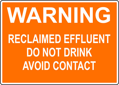 WARNING RECLAIMED EFFLUENT DO NOT DRINK AVOID | Adhesive Vinyl Sign Decal