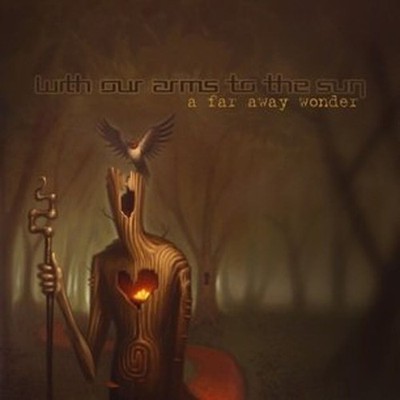 With Our Arms To the Sun - A Far Away Wonder [New CD]