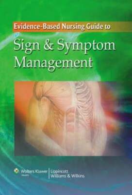 Evidence-Based Nursing Guide to Sign & Symptom Management by Catherine Harold