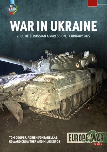 War in Ukraine - Volume 2 : Russian Invasion, February 2022 by Milos Sipos, ...