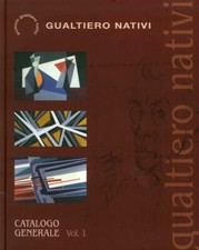 Gualtiero Nativi. Catalogo generale. Vol. 1 - [Pacini Editore]