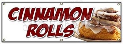 72'' Cinnamon Rolls Banner Sign Fresh Baked Bakery Still Warm Homemade hot