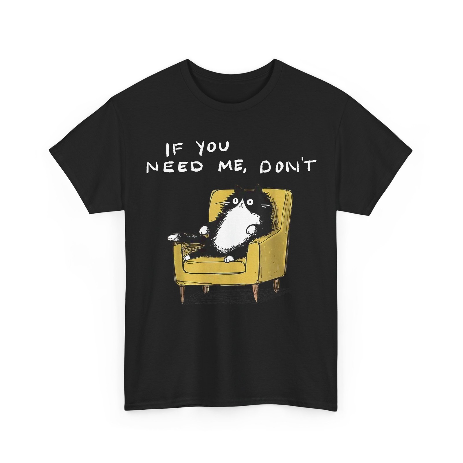 Black Cat Sarcastic Shirt, If You Need Me Don’t Humor Lovers Funny Shirt