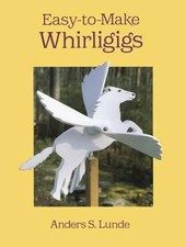 Easy-to-Make Whirligigs Dover - Paperback, by Lunde Anders S. - Acceptable n