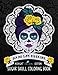 Dia De Los Muertos Sugar Skull Coloring Book: Midnight Edition
