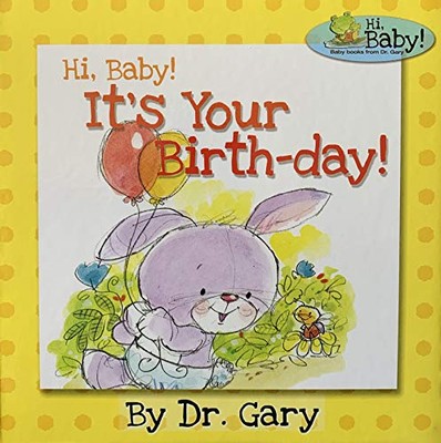 HI, BABY! IT'S YOUR BIRTHDAY! By Gary Benfield **BRAND NEW**
