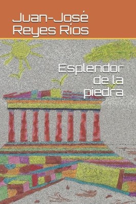 Reyes Ros - Esplendor de la piedra - New paperback or softback - X555z