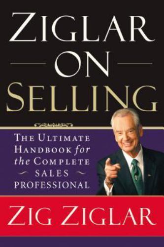 Ziglar On Selling by Zig Ziglar - Essential Sales Strategies