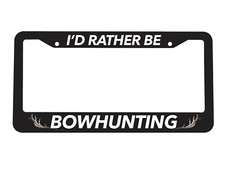 Id Rather Be Bow Hunting Antlers Hunter Hunt Boar Deer License Plate Frame New Id Rather Be Bow Hunting Antlers Hunter Hunt Boar Deer License Plate Frame New