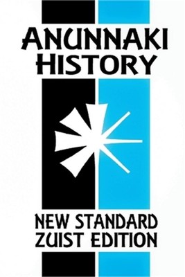 Anunnaki History: The Magic of Babylon (New Standard Zuist Edition - Pocket Vers