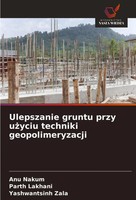 Ulepszanie Gruntu Przy U¿Yciu Techniki Geopolimeryzacji Anu Nakum (U. A.) Buch