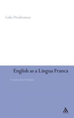English as a Lingua Franca: A Corpus-based Analysis by Dr Luke Prodromou (Englis