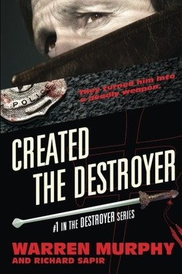 Created The Destroyer (Volume 1) - paperback Warren Murphy|Richard Sapir