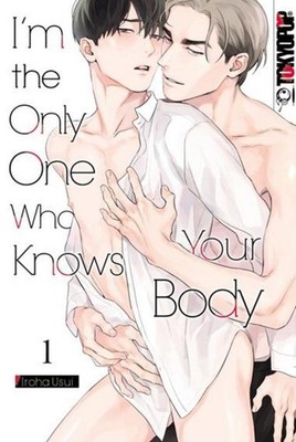 Iroha Usui / I'm the Only One Who Knows Your Body 01 /  9783759309730