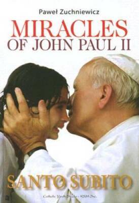 Miracles of John Paul II - Hardcover By Zuchniewicz, Pawel - GOOD