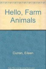 Hello, Farm Animals - Paperback By Curran, Eileen - GOOD